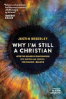 Why I'm Still a Christian - After Two Decades of Conversations with Sceptics and Atheists